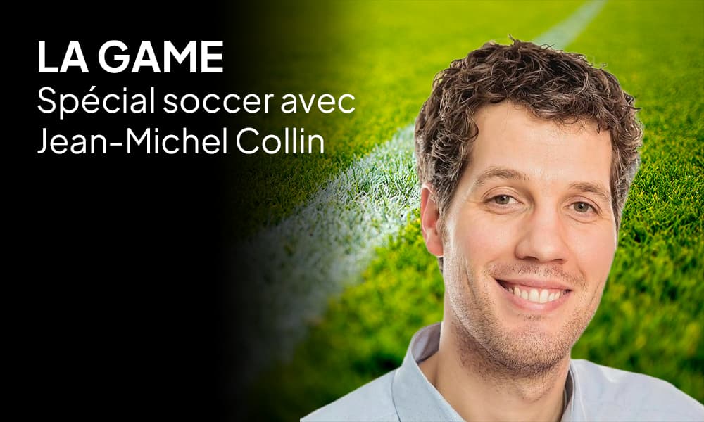 LA GAME: on jase de la Coupe du monde de soccer qui commence aujourd’hui!
